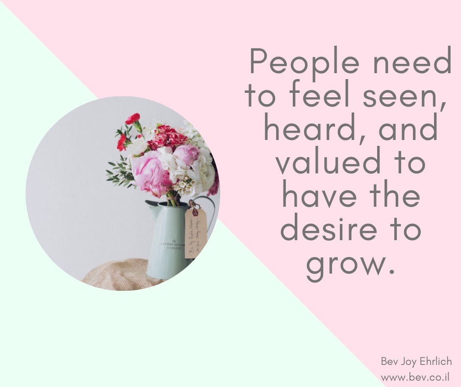 People-need-to-feel-seen-heard-and-valued-to-have-the-desire-to-grow.-resaved
